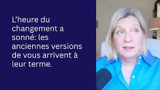 L’heure du changement a sonné: les anciennes versions de vous arrivent à leur terme.