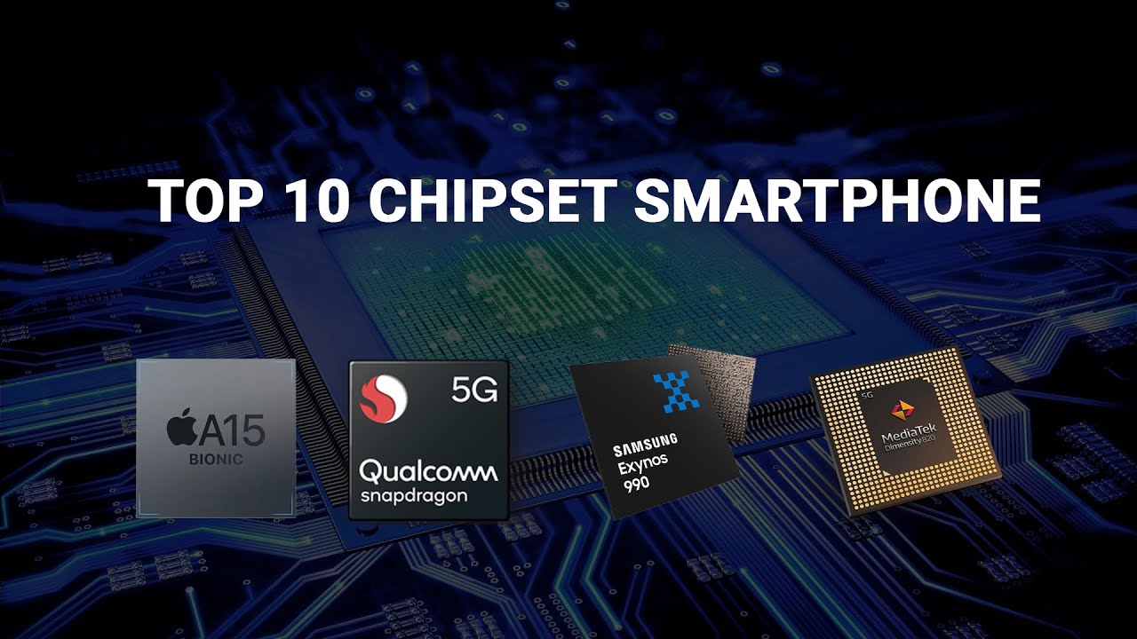 Top 10 Chipset Smartphone Terbaik di Dunia Tahun 2022 YouTube
