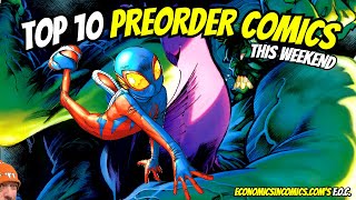 TOP 10 PREORDER COMICS TO BUY HOT LIST 🔥 FINAL ORDER CUTOFF COMIC BOOKS