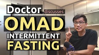 OMAD Intermittent Fasting  Doctor discusses One Meal A Day  Effective? Safe? Sustainable? Healthy?