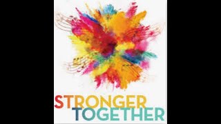 Stronger Together