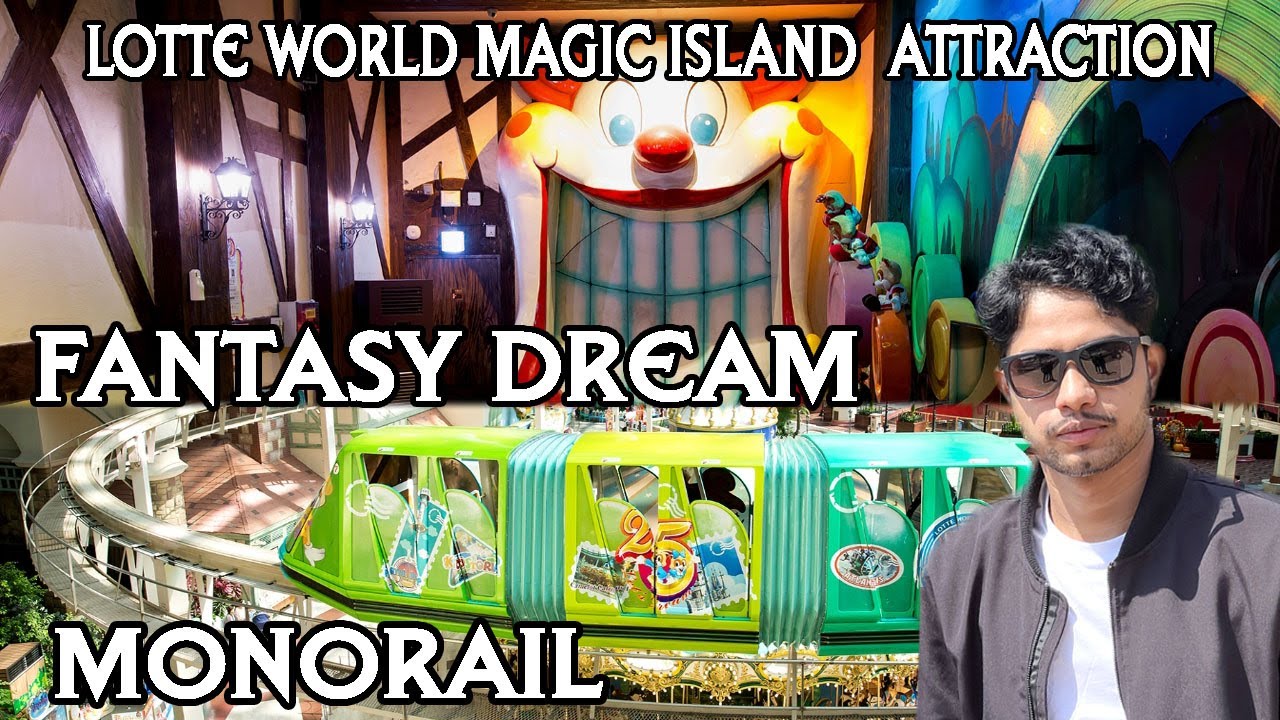 Lotte world magic island attraction ||  Fantasy Dream & monorail ||  || Faruk Hosen || South Korea