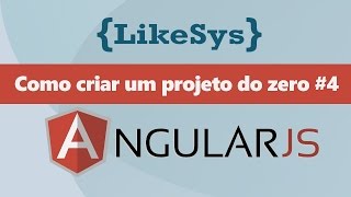 Como criar um projeto em AngularJs do zero #4