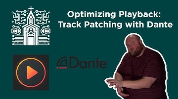 Optimizing Playback: Strategic Track Patching with Dante
