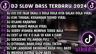 Dj Slow Bass Terbaru 2024dj Cis Cis Faja Skali X Dola Dola Terbaru Dj Kini Tinggal Kenangan 2024