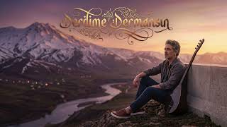 Derdi̇me Dermansin - Yürek Yakan Yeni Türkü