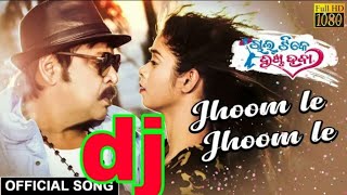 Jhom Le Jhom Le Odia Dj Song Chal Tike Dusta Heba 9xmdj