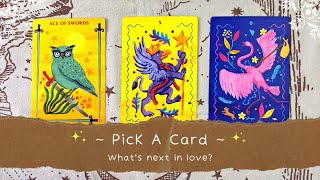 ✨WHAT'S NEXT IN LOVE ✨✨ PICK A CARD READING