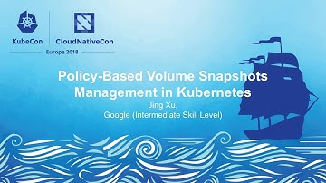 Policy-Based Volume Snapshots Management in Kubernetes - Jing Xu, Google