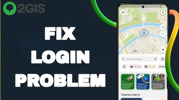 How To Fix And Solve Login Problem On 2GIS Offline Map And Navigation App | Easy Fix
