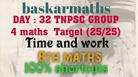 DAY:32 TNPSC GROUP 4 Target (25/25)//Time and work //8th maths//100% shortcut//@baskarmaths
