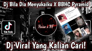 DJ BILA DIA MENYUKAIKU X BBHC PYRAMID BREAKBEAT VIRAL TIKTOK 2022