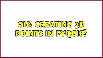 GIS: Creating 3D points in PyQGIS? (2 Solutions!!)