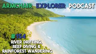 DISCOVER: River Drifting, Reef Diving &amp; Rainforest Wandering in Tropical North Queensland