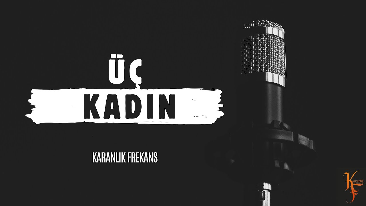 3 Kadın |Karanlık Frekans |