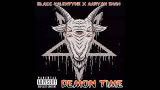 Blacc Valentyne, Aaryan Shah - Demon Time