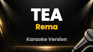 Rema - TEA | (Karaoke Version)