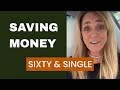 10 Ways to Save Money When You're Single and Sixty | Financial Independence for Women