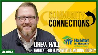 Community Connections| Drew Hall of Habitat for Humanity of Medina County