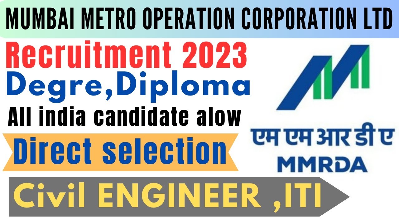 MUMBAI METRO RECRUITMENT ।CIVIL engineers & ITI । Assistant manager । Section engineer । all Datails