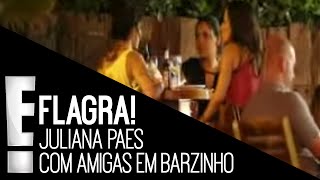 Flagra Juliana Paes Com Amigas Em Barzinho Na Barra Da Tijuca
