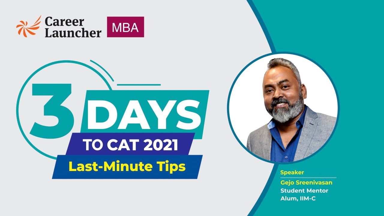 3 Days To CAT 2021 | Last Minute Tips | Career Launcher - YouTube