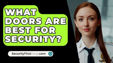 What Doors Are Best For Security? - SecurityFirstCorp.com
