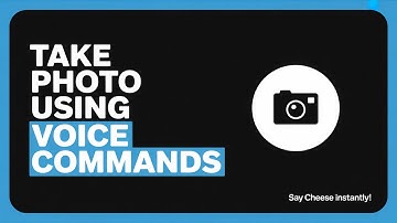 How to Take Photo Using Voice Commands - Full Guide