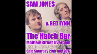 SAM JONES & GED LYNN - Live at The Hatch Bar, Liverpool ENGLAND 29.7.17 (full show audio)
