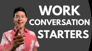 Conversation starters at work - How to make small talk at work