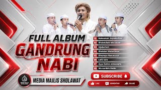 Download lagu FULL ALBUM SHOLAWAT GANDRUNG NABI TERBARU 2026