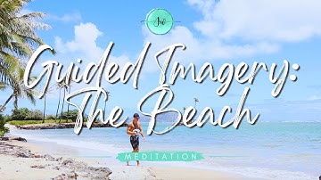 🧘🏻‍♀️ Guided Imagery Meditation: The Beach 🏝🏖
