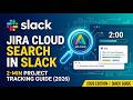 Jira Cloud Search in Slack 2026 Project Tracking Guide 2 Min