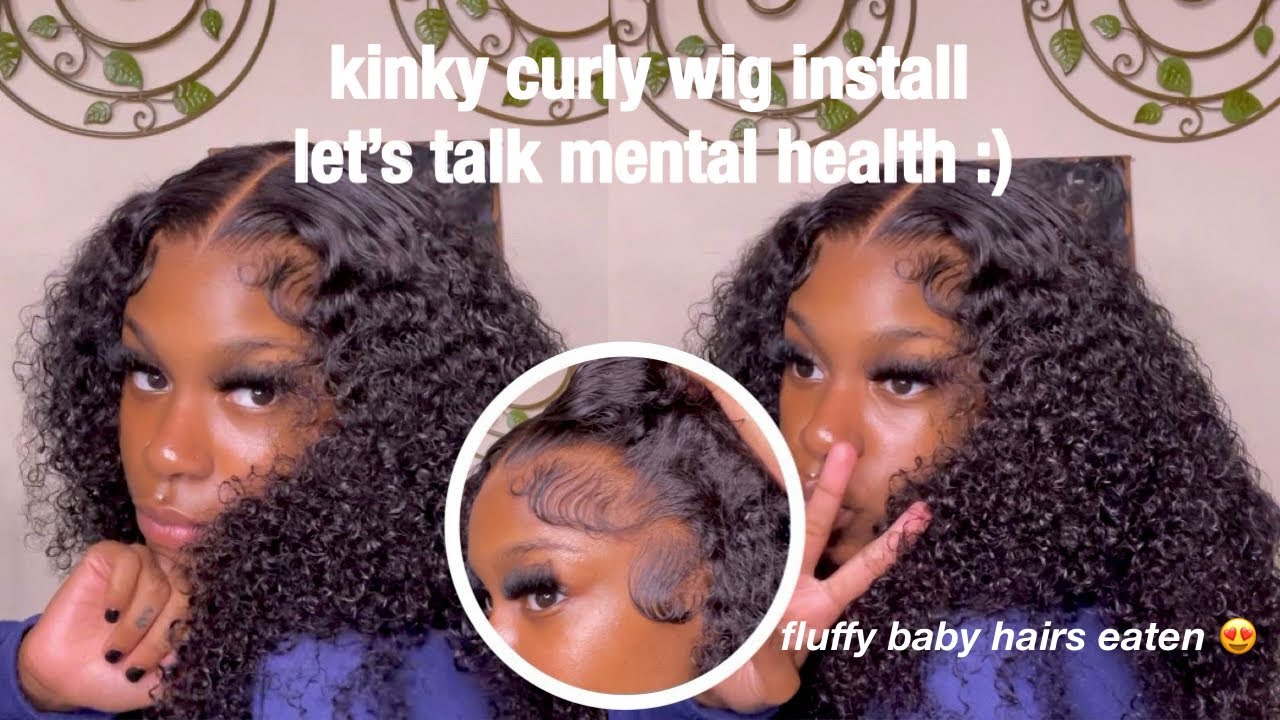 BEAUTIFUL KINKY CURLY WIG INSTALL LETS TALK MENTAL HEALTH Klaiyi