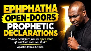 DECLARE THIS EPHPHATHA - OPEN DOORS PROPHETIC PRAYER | Doors Are Opening For You 