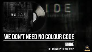 Bride We Don't Need No Colour Code