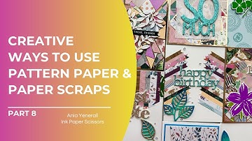 No Dies Needed for These 3 Techniques to Use Patterned Paper Scraps – Make 8 Stunning Cards!