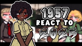1957 React To 2025 Gacha Reaction