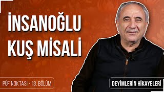 İnsanoğlu Kuş Misali - Nurullah Genç | Püf Noktası