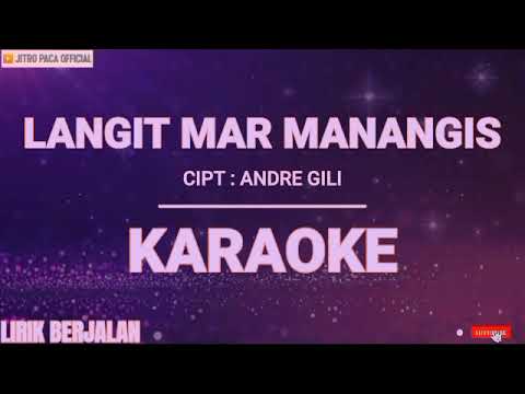 Langit Mar Manangis - Lagu Ambon Terbaru ( Karaoke )