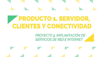 DEMOSTRACIÓN FUNCIONAMIENTO SERVIDOR, CLIENTES Y CONECTIVIDAD CON DEBIAN 10.8. PROYECTO 9 PRODUCTO 1