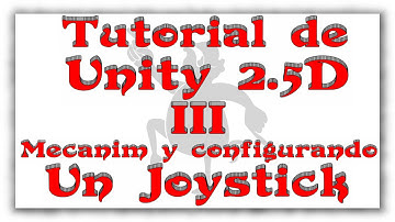 Tutorial de Unity 2.5D - Parte III: Configurando un Joystick para Android en Unity 2D