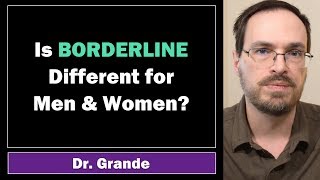 Is Borderline Personality Disorder Different for Men and Women?