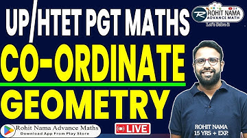Coordinate Geometry by Rohit nama | Parabola, Circle, Straight Line, 3-D | HTET & UP PGT MATHS