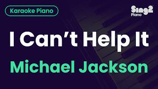 Michael Jackson - I Can't Help It (Piano Karaoke)