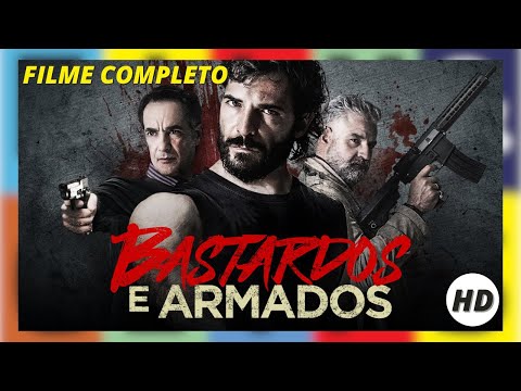 BASTARDOS E ARMADOS