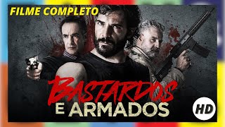 Bastardos E Armados | Hd | Ação | Filme Completo Em Português
