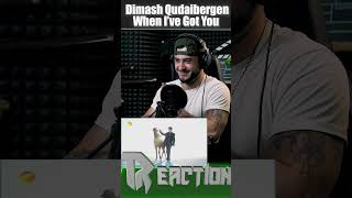 Dimash Qudaibergen - When I’ve Got You (RT) #rt #byakko #9tn #dimashqudaibergen #whenivegotyou