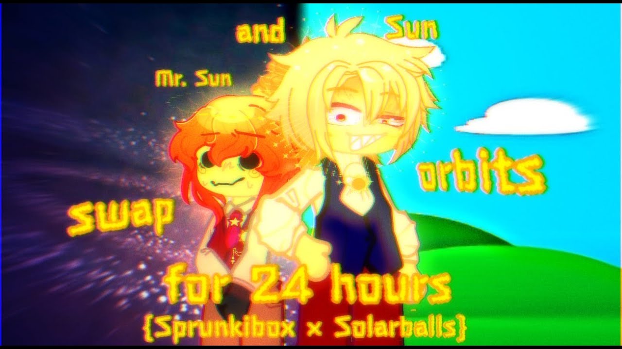 𝙎𝙪𝙣 𝙖𝙣𝙙 𝙈𝙧. 𝙎𝙪𝙣 𝙨𝙬𝙖𝙥 𝙤𝙧𝙗𝙞𝙩𝙨 𝙛𝙤𝙧 24 𝙝𝙤𝙪𝙧𝙨|{𝙎𝙥𝙧𝙪𝙣𝙠𝙞𝙗𝙤𝙭 × 𝙎𝙤𝙡𝙖𝙧𝙗𝙖𝙡𝙡𝙨}|𝘿𝙖𝙣|