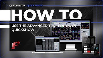How to Use the Advanced Text Editor in QuickShow